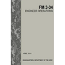 Engineer Operations: FM 3-34