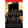 From Empire to Europe: The Decline and Revival of British Industry Since the Second World War