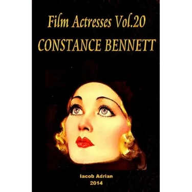 Film Actresses Vol.20 CONSTANCE BENNETT: Part 1