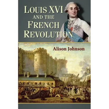 Louis XVI and the French Revolution