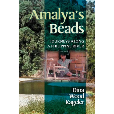 Amalya's Beads: Journeys Along a Philippine River