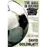 The Ball Is Round: A Global History of Soccer