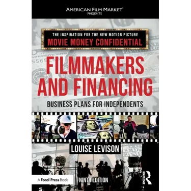 Filmmakers and Financing: Business Plans for Independents