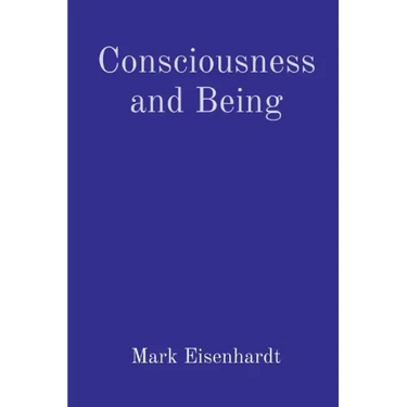 Consciousness and Being