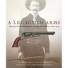 A Legacy in Arms, 10: American Firearm Manufacture, Design, and Artistry, 1800-1900