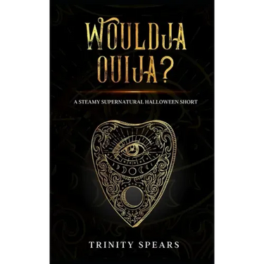 Wouldja Ouija?: A Steamy Supernatural Halloween Short