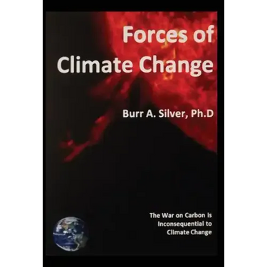 Forces of Climate Change: The War on Carbon is Inconsequential to Climate Change