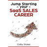 Jump Starting your SaaS Sales Career