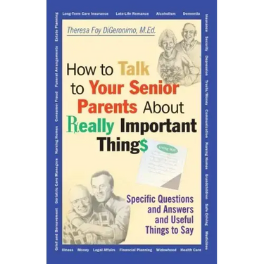 How to Talk to Your Senior Parents about Really Important Things