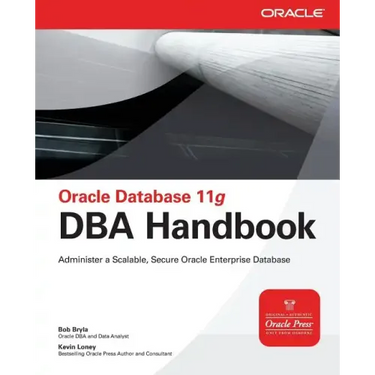 Oracle Database 11g DBA Handbook