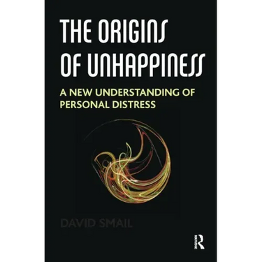 The Origins of Unhappiness: A New Understanding of Personal Distress