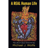 A Real Human Life: The Life of Jesus Christ in You
