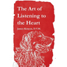 The Art of Listening to the Heart
