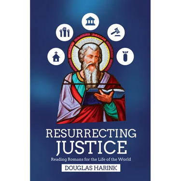 Resurrecting Justice: Reading Romans for the Life of the World