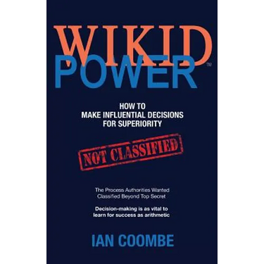 WIKID Power: How to Make Influential Decisions for Superiority