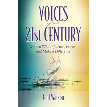 Voices of the 21st Century: Women Who Influence, Inspire, and Make a Difference