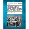 The Revised Charter and Ordinances of the City of Chicago: To Which Are Added the Constitutions of the United States and State of Illinois.