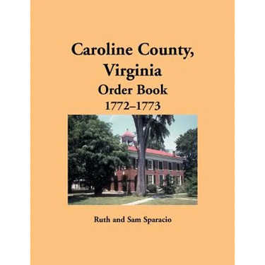 Caroline County, Virginia Order Book, 1772-1773