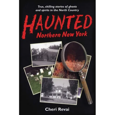 Haunted Northern New York