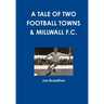 A Tale Of Two Football Towns & Millwall F.C.