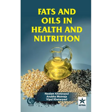 Fats and Oils in Health and Nutrition