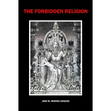 The Forbidden Religion