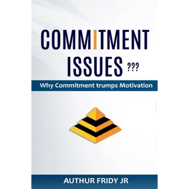 Commitment Issues: Why Commitment Trumps Motivation