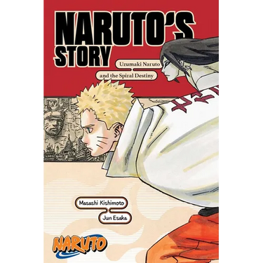 Naruto: Naruto's Story--Uzumaki Naruto and the Spiral Destiny