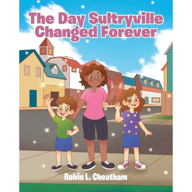 The Day Sultryville Changed Forever
