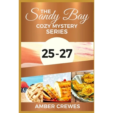 The Sandy Bay Cozy Mystery Series: 25-27