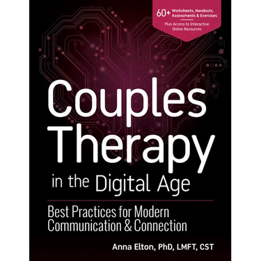Couples Therapy in the Digital Age: Best Practices for Modern Communication & Connection