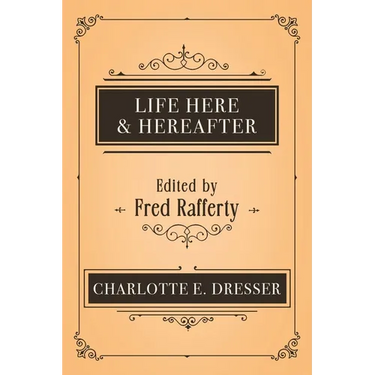 Life Here and Hereafter
