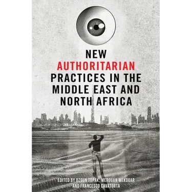 New Authoritarian Practices in the Middle East and North Africa