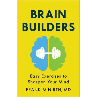 Brain Builders: Easy Exercises to Sharpen Your Mind