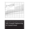 Soft Ground Engineering in Coastal Areas: Proceedings of the Nakase Memorial Symposium, Yokosuka, Japan, 28-29 November 2002
