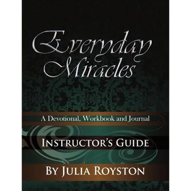 Everyday Miracles Instructor's Guide