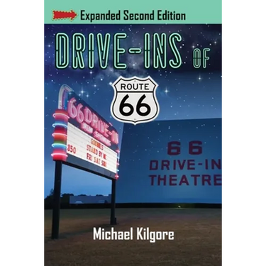 Drive-Ins of Route 66, Expanded Second Edition