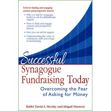 Successful Synagogue Fundraising Today: Overcoming the Fear of Asking for Money