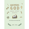Knowing God Bible Study: Book II