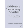 Fieldwork in Transforming Societies: Understanding Methodology from Experience