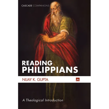 Reading Philippians: A Theological Introduction