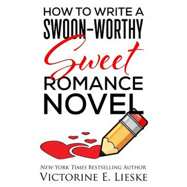 How to Write a Swoon-Worthy Sweet Romance Novel