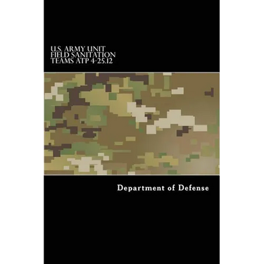 U.S. Army Unit Field Sanitation Teams ATP 4-25.12