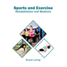 Sports and Exercise: Rehabilitation and Medicine