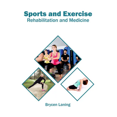 Sports and Exercise: Rehabilitation and Medicine