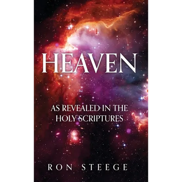 Heaven: As Revealed in the Holy Scriptures