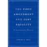 First Amendment and Lgbt Equality: A Contentious History
