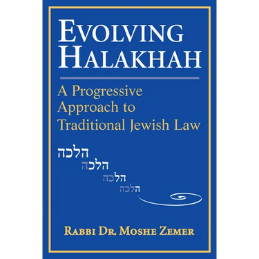 Evolving Halakhah: A Progressive Approach to Traditional Jewish Law