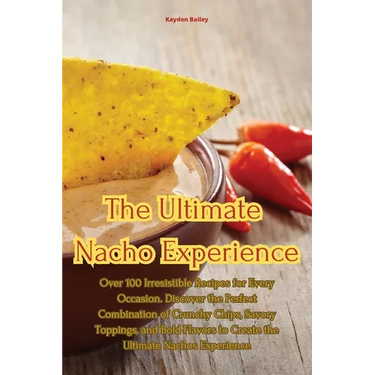 The Ultimate Nacho Experience