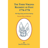 The Third Virginia Regiment of the Foot, 1776-1778, a History, Volume One. with Flags Flying and Drums Beating